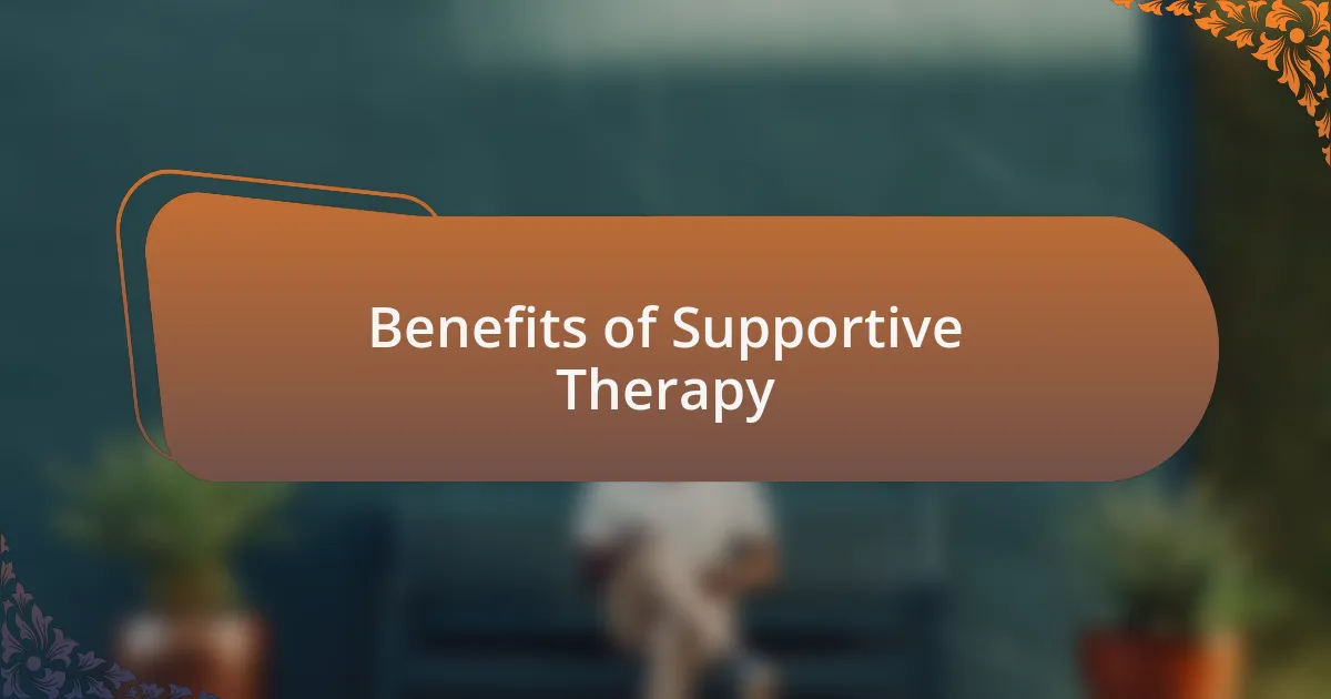 Benefits of Supportive Therapy
