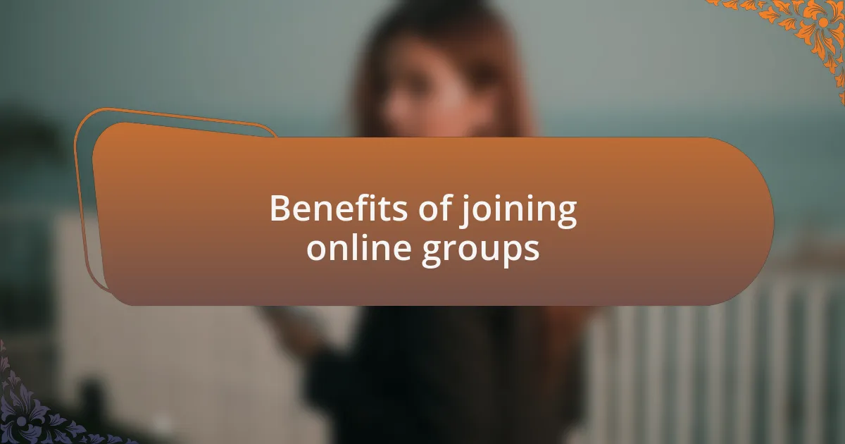 Benefits of joining online groups