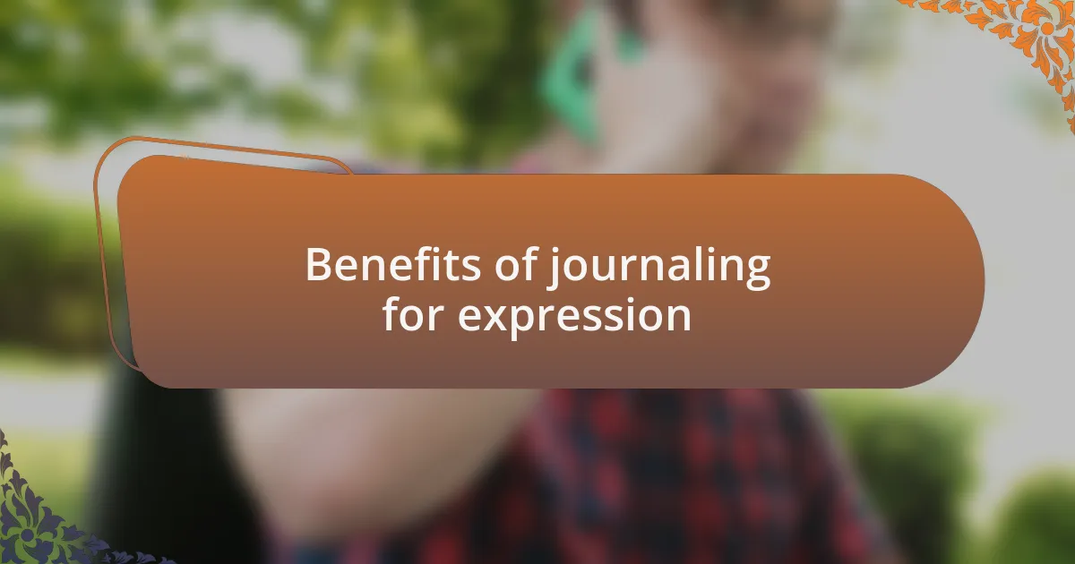 Benefits of journaling for expression