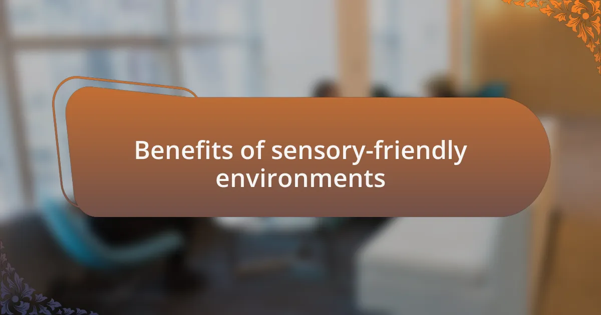 Benefits of sensory-friendly environments
