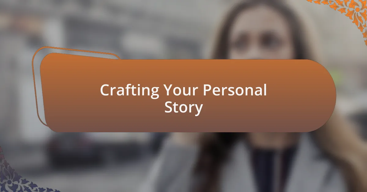 Crafting Your Personal Story