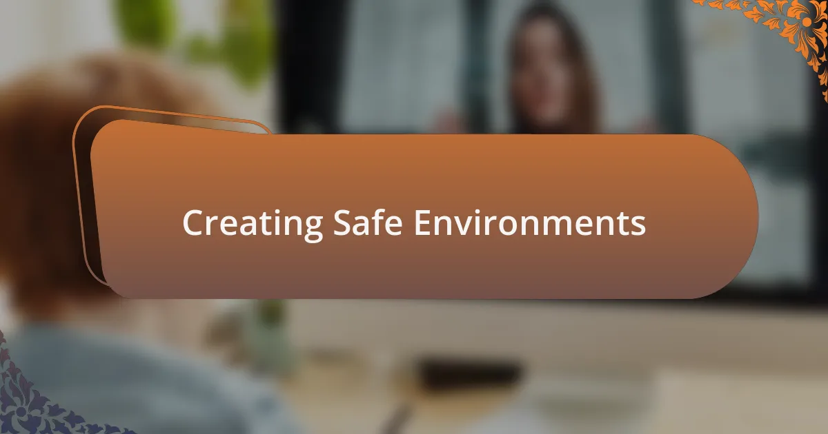 Creating Safe Environments