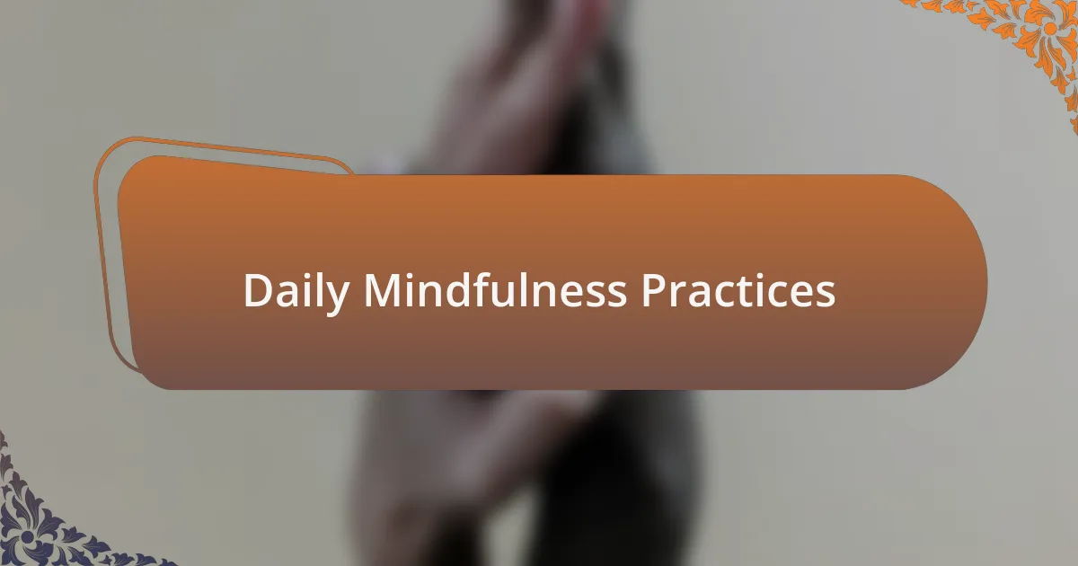 Daily Mindfulness Practices