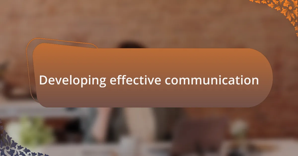Developing effective communication