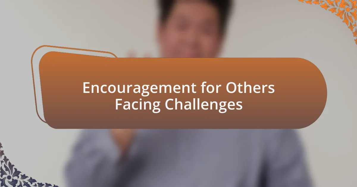 Encouragement for Others Facing Challenges