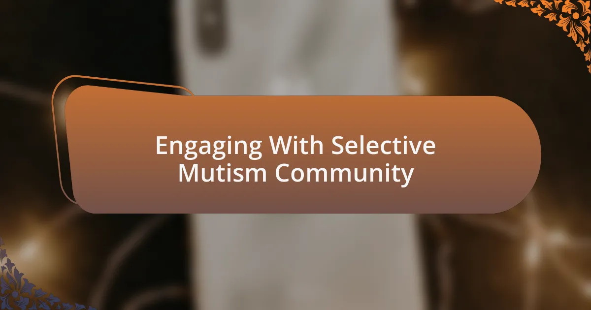 Engaging With Selective Mutism Community