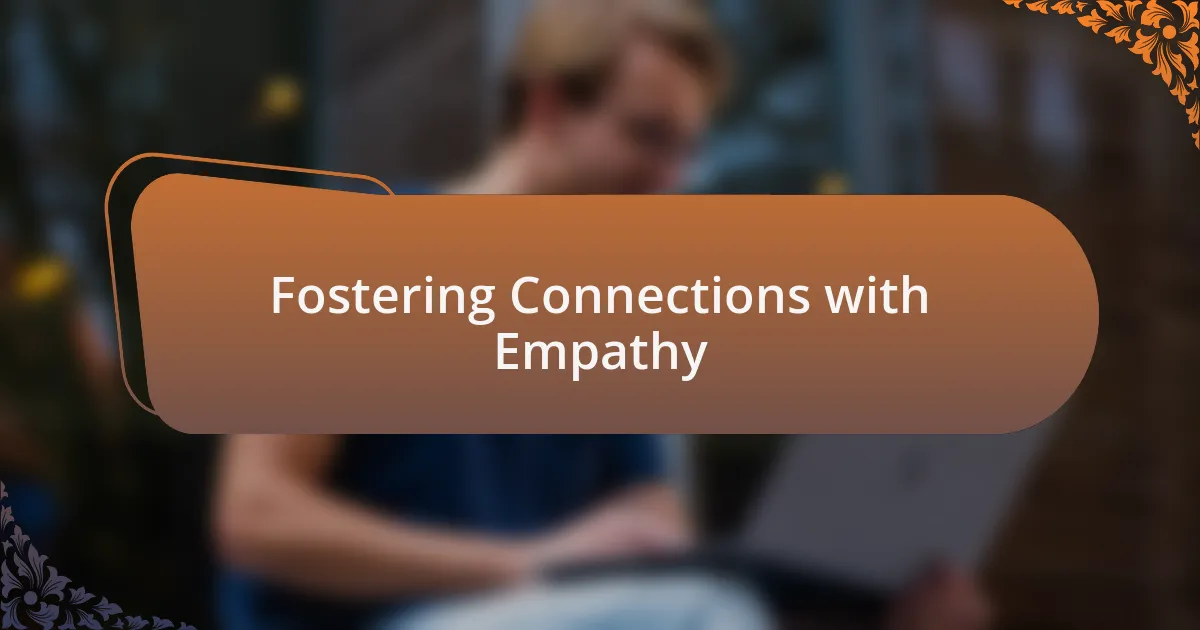 Fostering Connections with Empathy