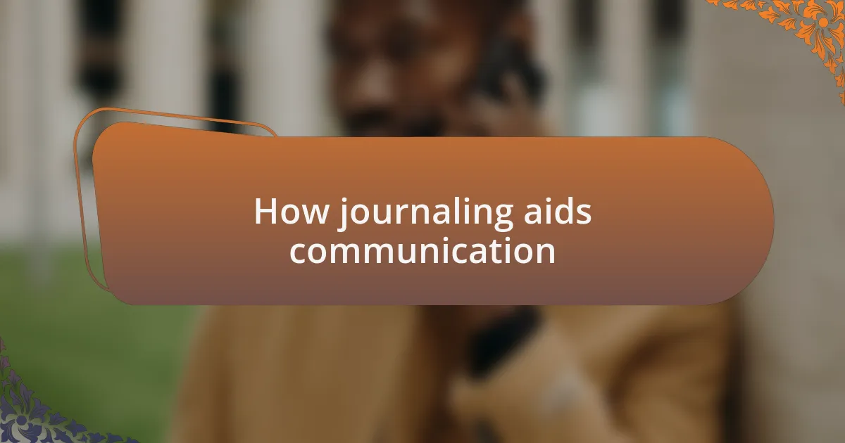 How journaling aids communication