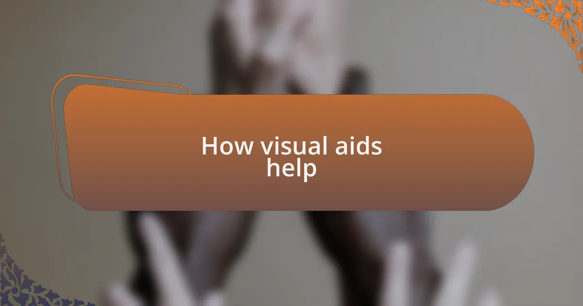 How visual aids help