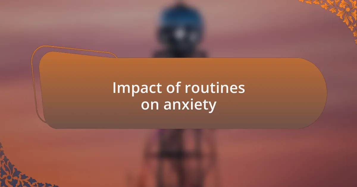 Impact of routines on anxiety