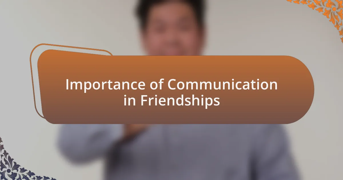 Importance of Communication in Friendships