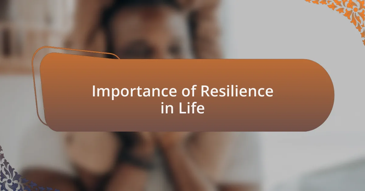 Importance of Resilience in Life