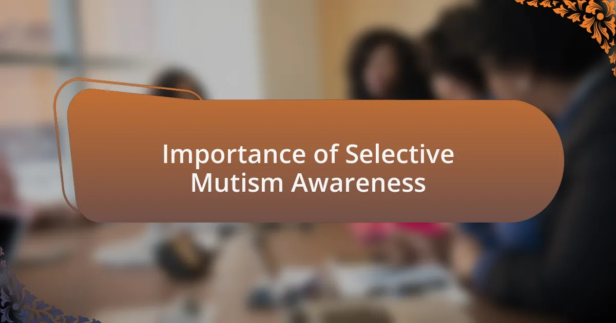 Importance of Selective Mutism Awareness