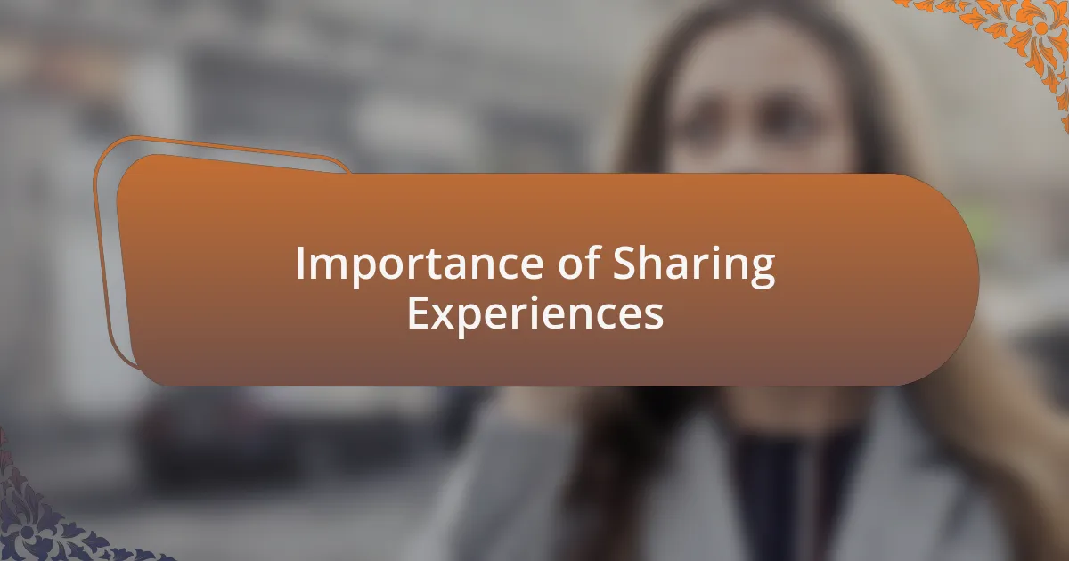 Importance of Sharing Experiences