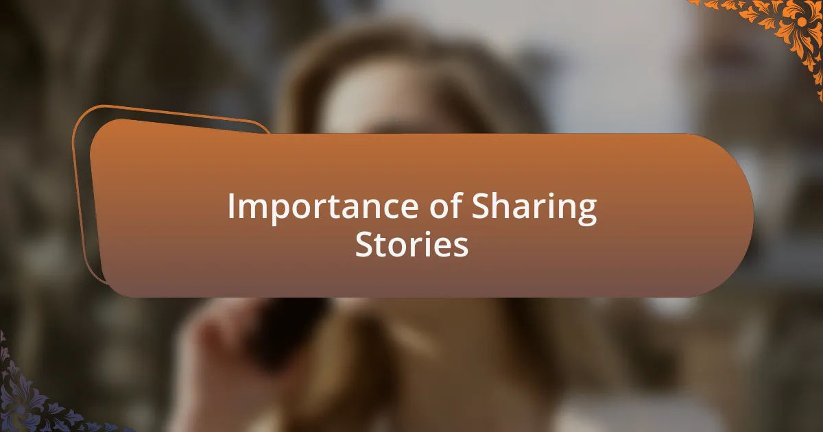 Importance of Sharing Stories