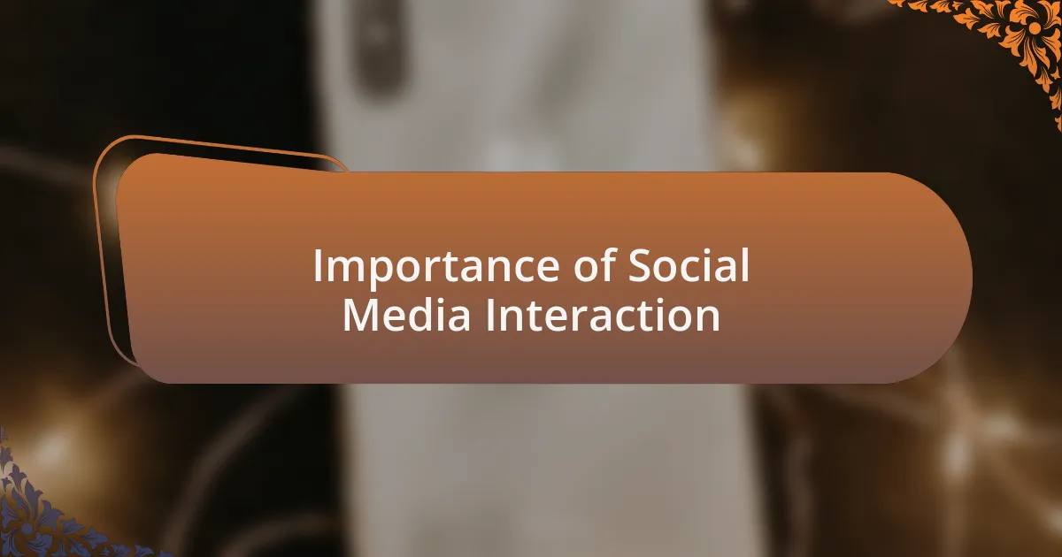 Importance of Social Media Interaction