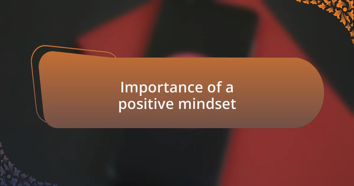 Importance of a positive mindset