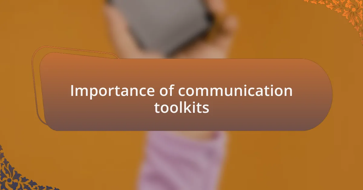 Importance of communication toolkits