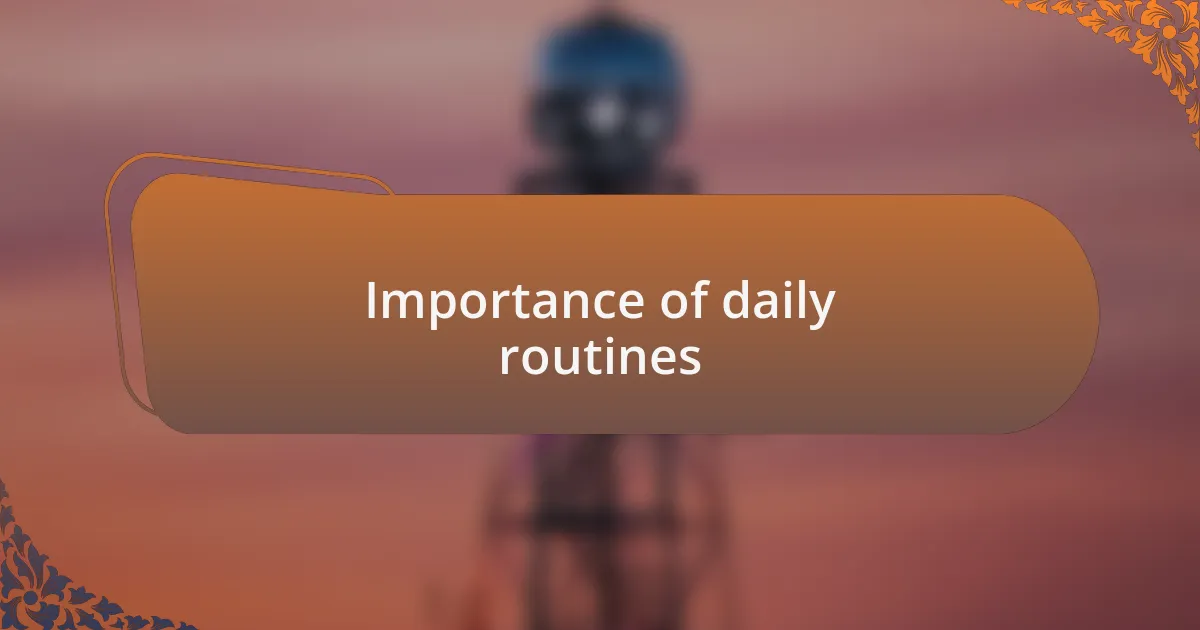 Importance of daily routines