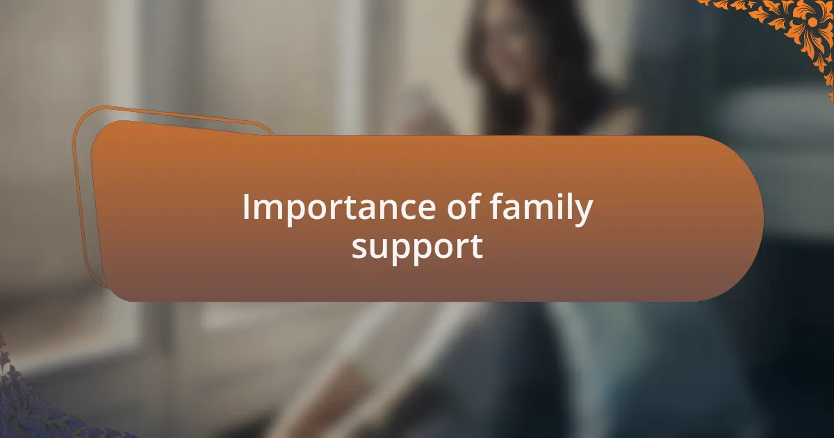 Importance of family support