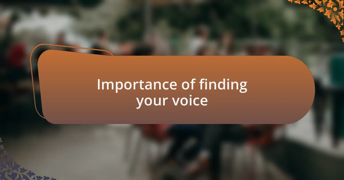 Importance of finding your voice