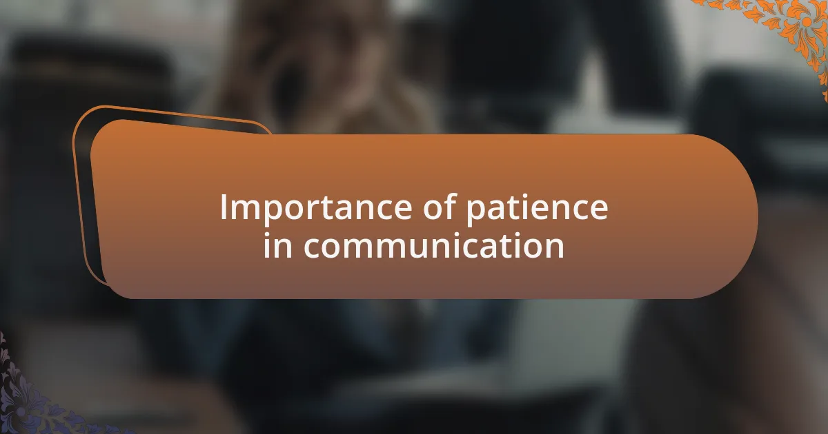 Importance of patience in communication