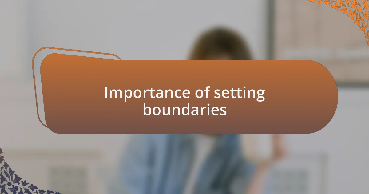 Importance of setting boundaries