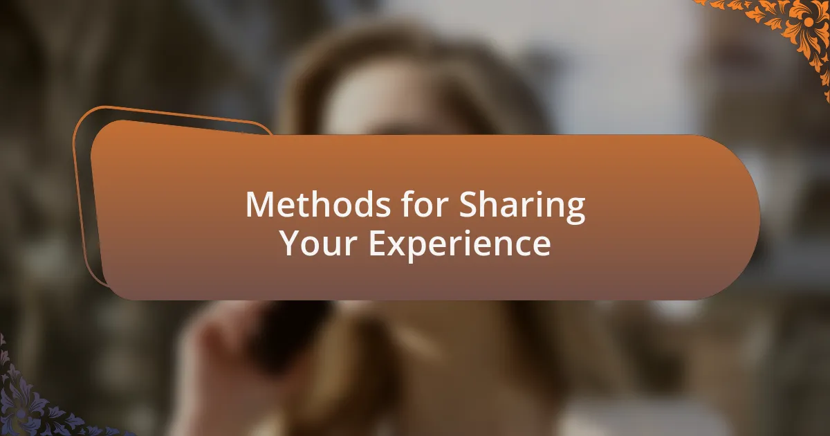 Methods for Sharing Your Experience