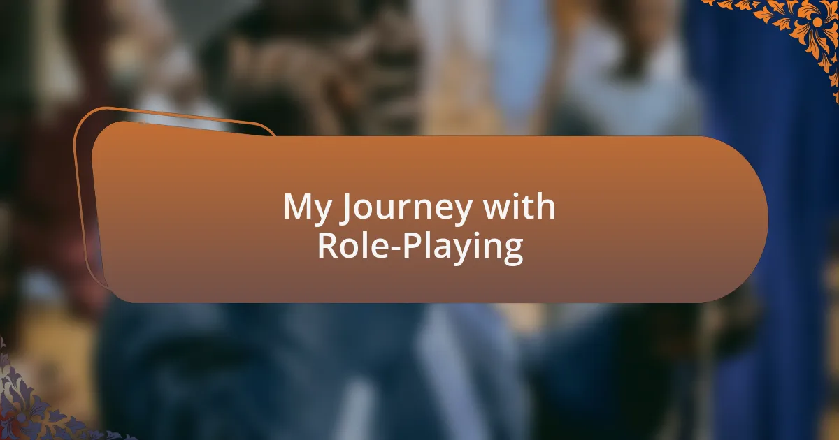 My Journey with Role-Playing