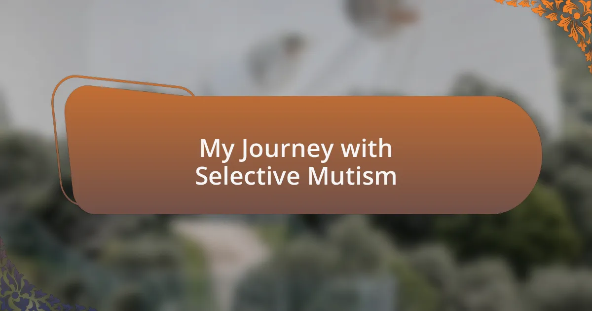 My Journey with Selective Mutism