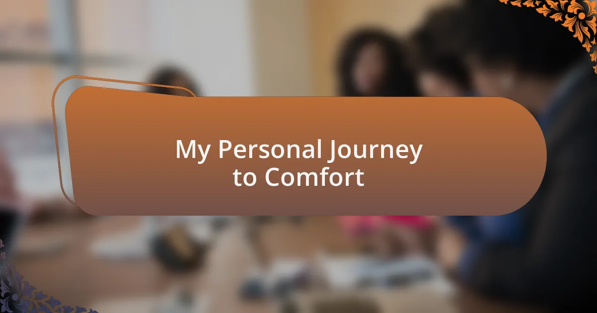 My Personal Journey to Comfort