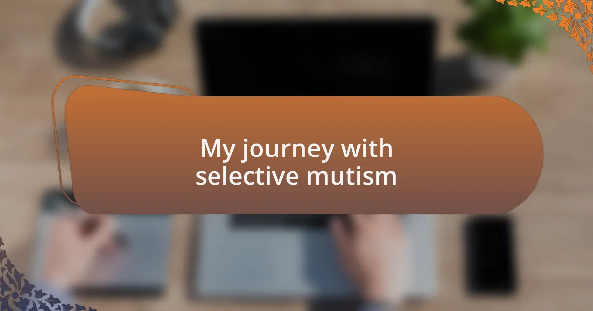My journey with selective mutism