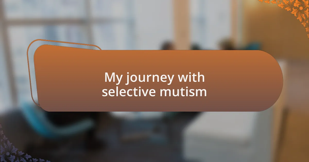 My journey with selective mutism