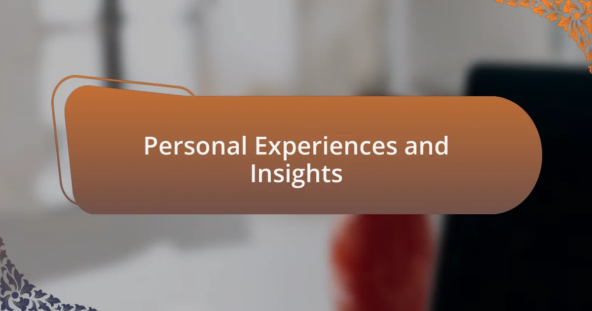 Personal Experiences and Insights