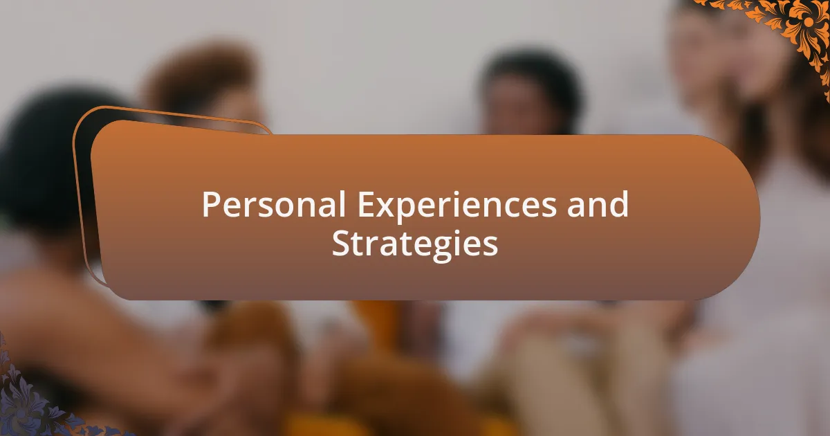 Personal Experiences and Strategies