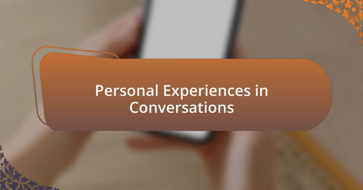 Personal Experiences in Conversations