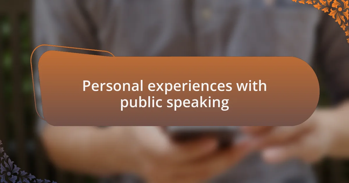 Personal experiences with public speaking