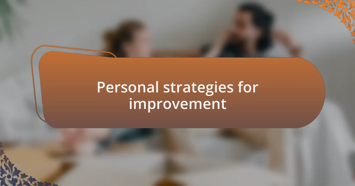 Personal strategies for improvement