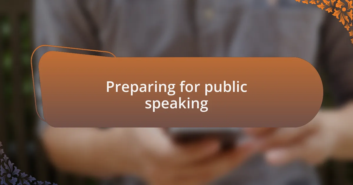 Preparing for public speaking