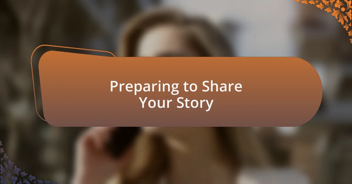 Preparing to Share Your Story