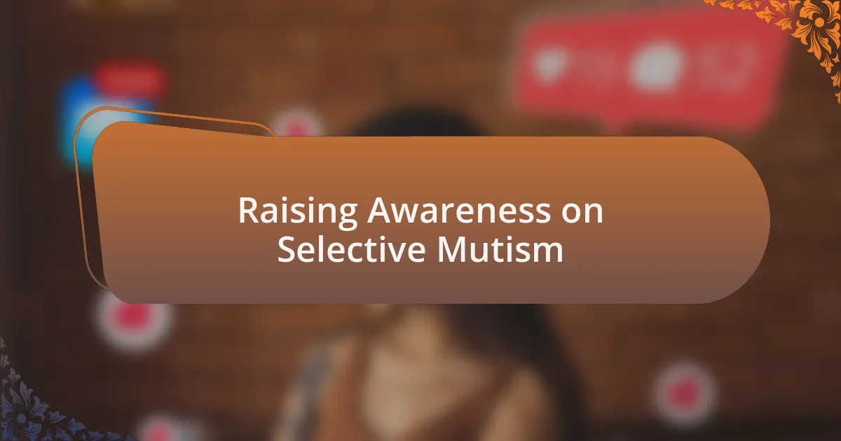 Raising Awareness on Selective Mutism