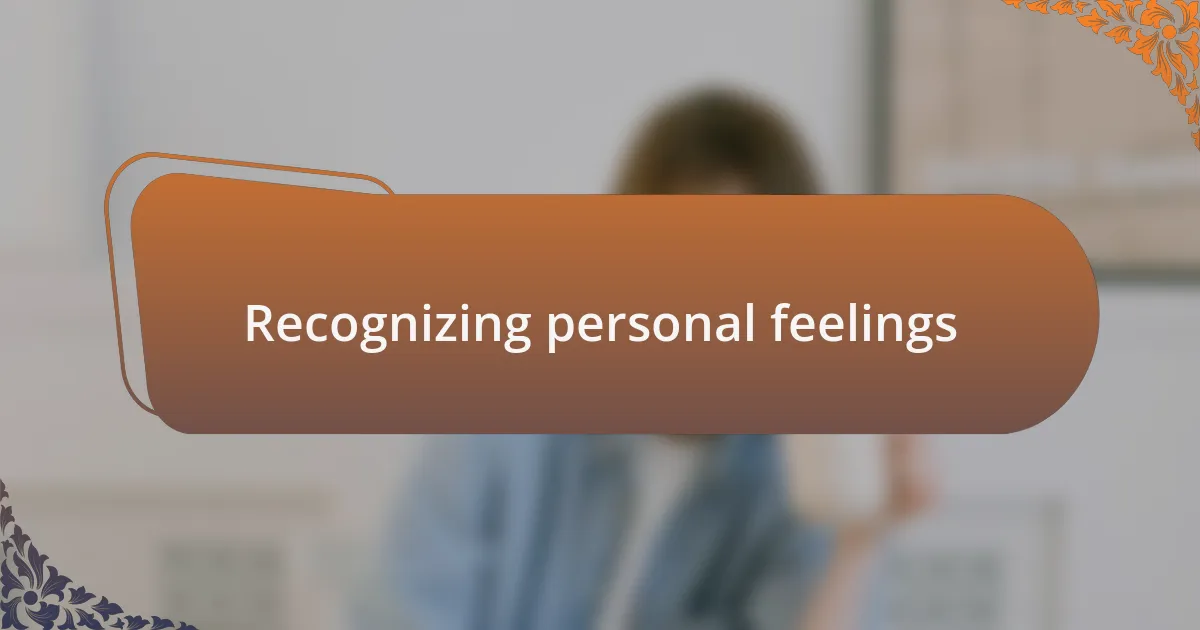Recognizing personal feelings