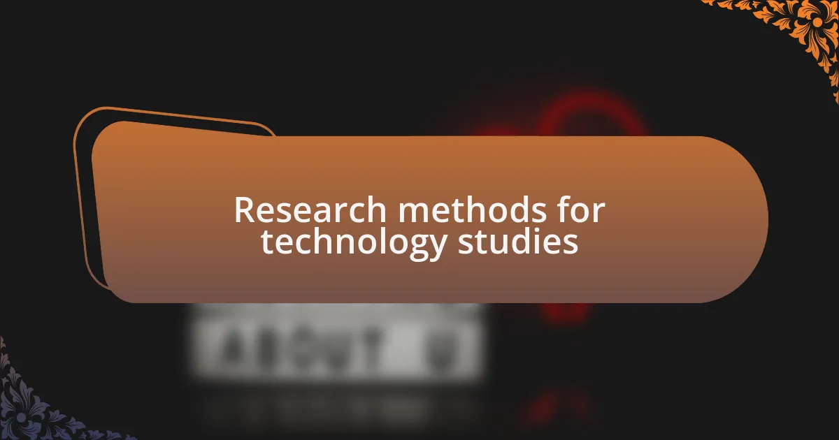 Research methods for technology studies