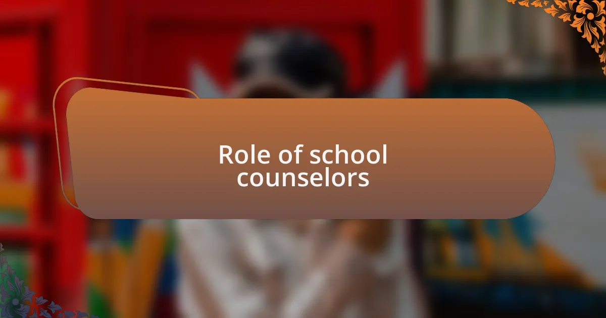 Role of school counselors