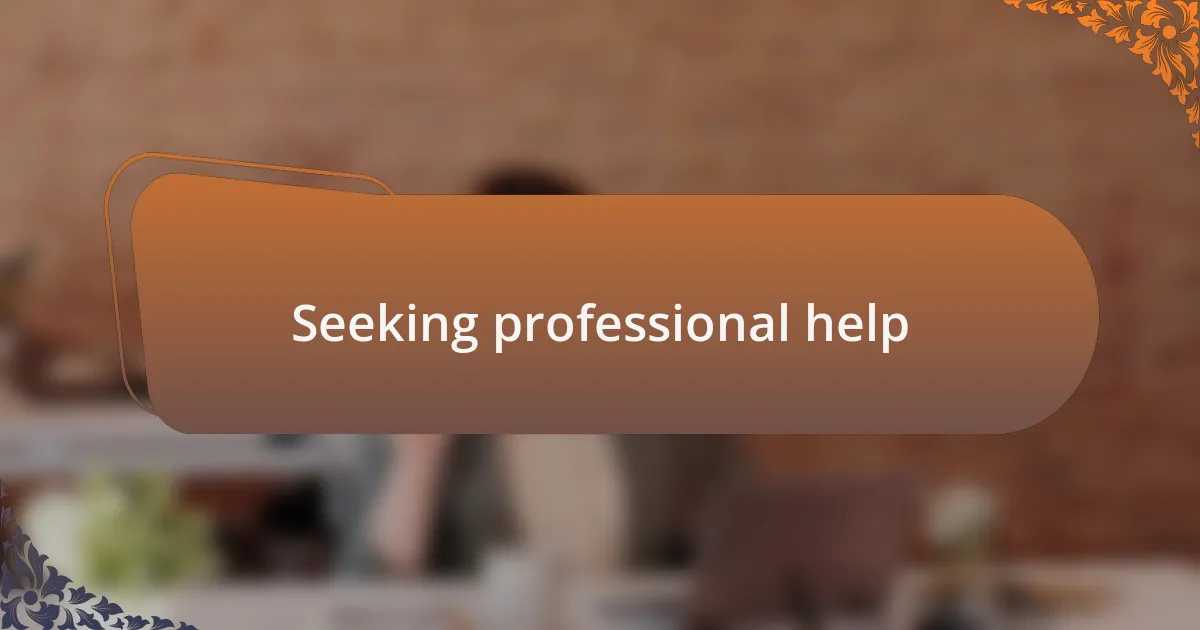 Seeking professional help