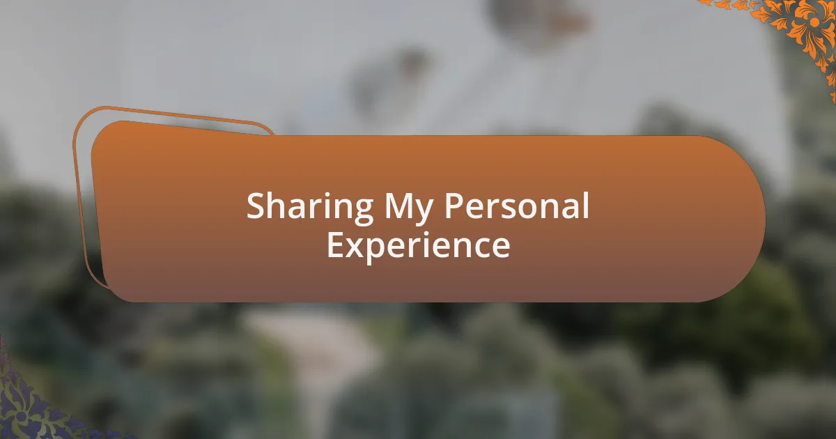 Sharing My Personal Experience