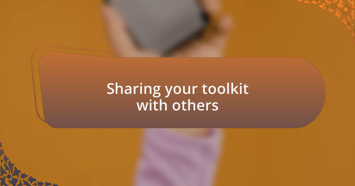 Sharing your toolkit with others