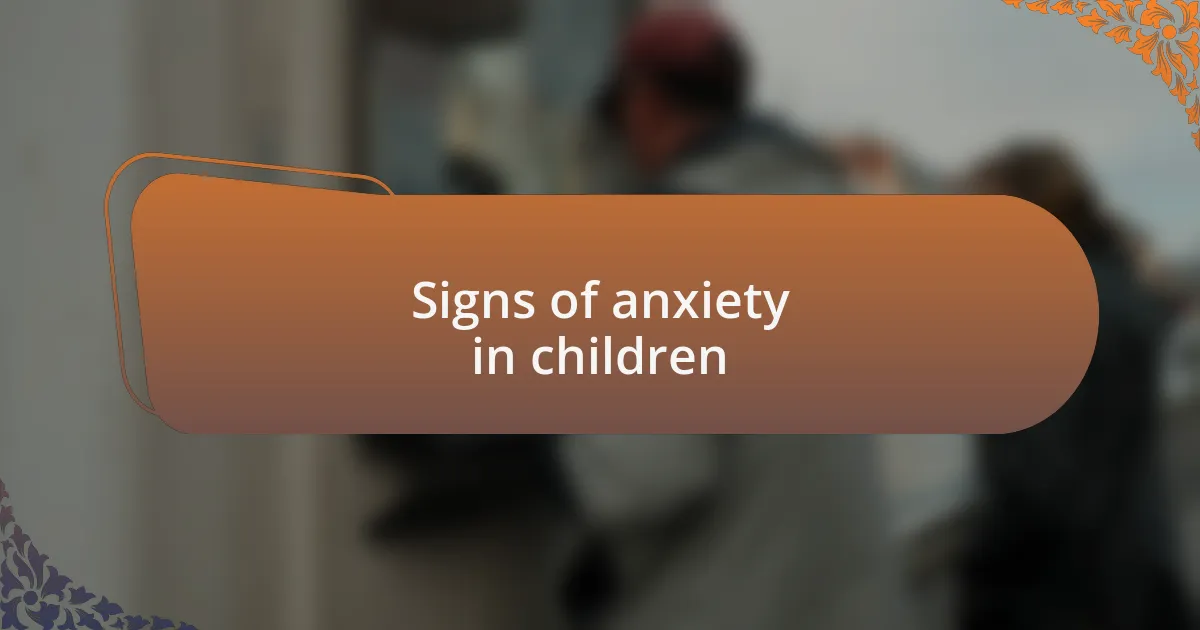 Signs of anxiety in children