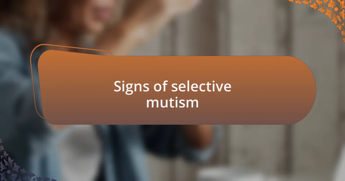 Signs of selective mutism