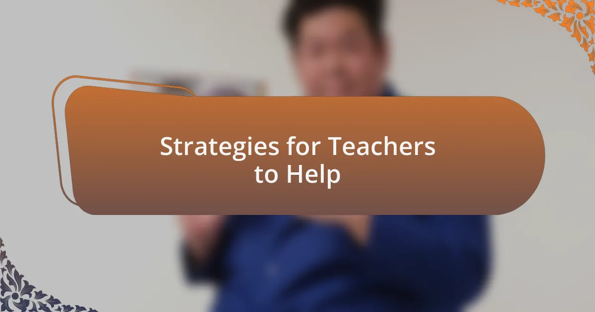 Strategies for Teachers to Help
